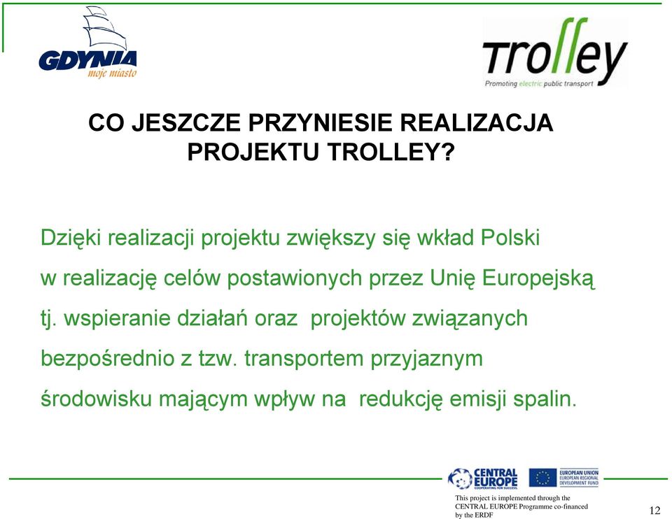 postawionych przez Unię Europejską tj.