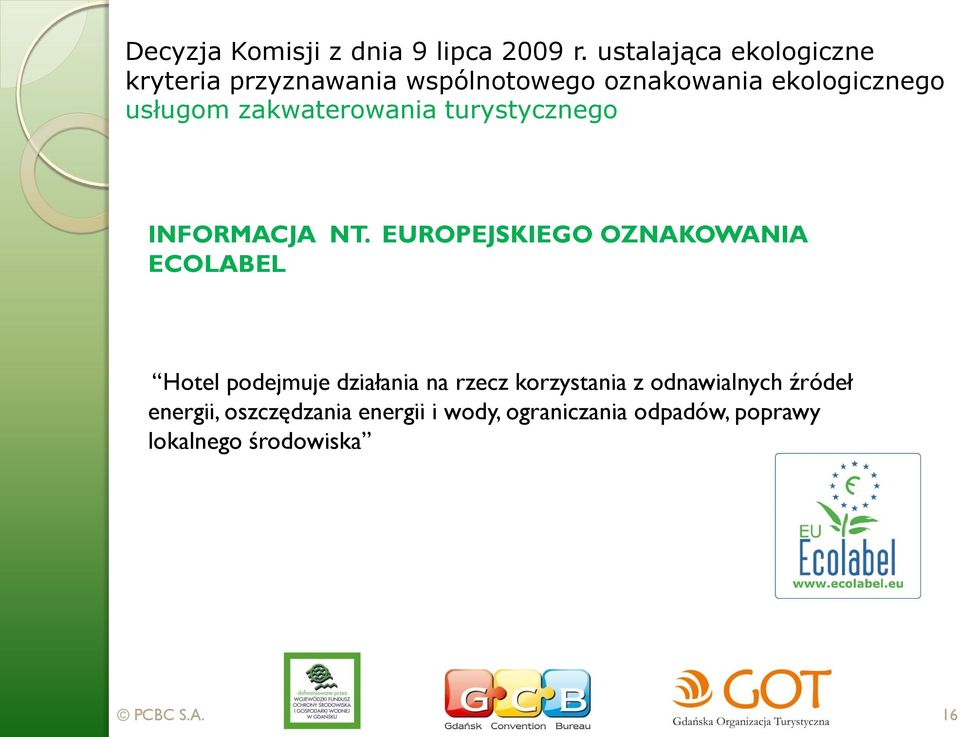zakwaterowania turystycznego INFORMACJA NT.