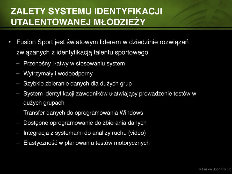 grup System identyfikacji zawodników ułatwiający prowadzenie testów w dużych grupach Transfer danych do oprogramowania Windows Dostępne