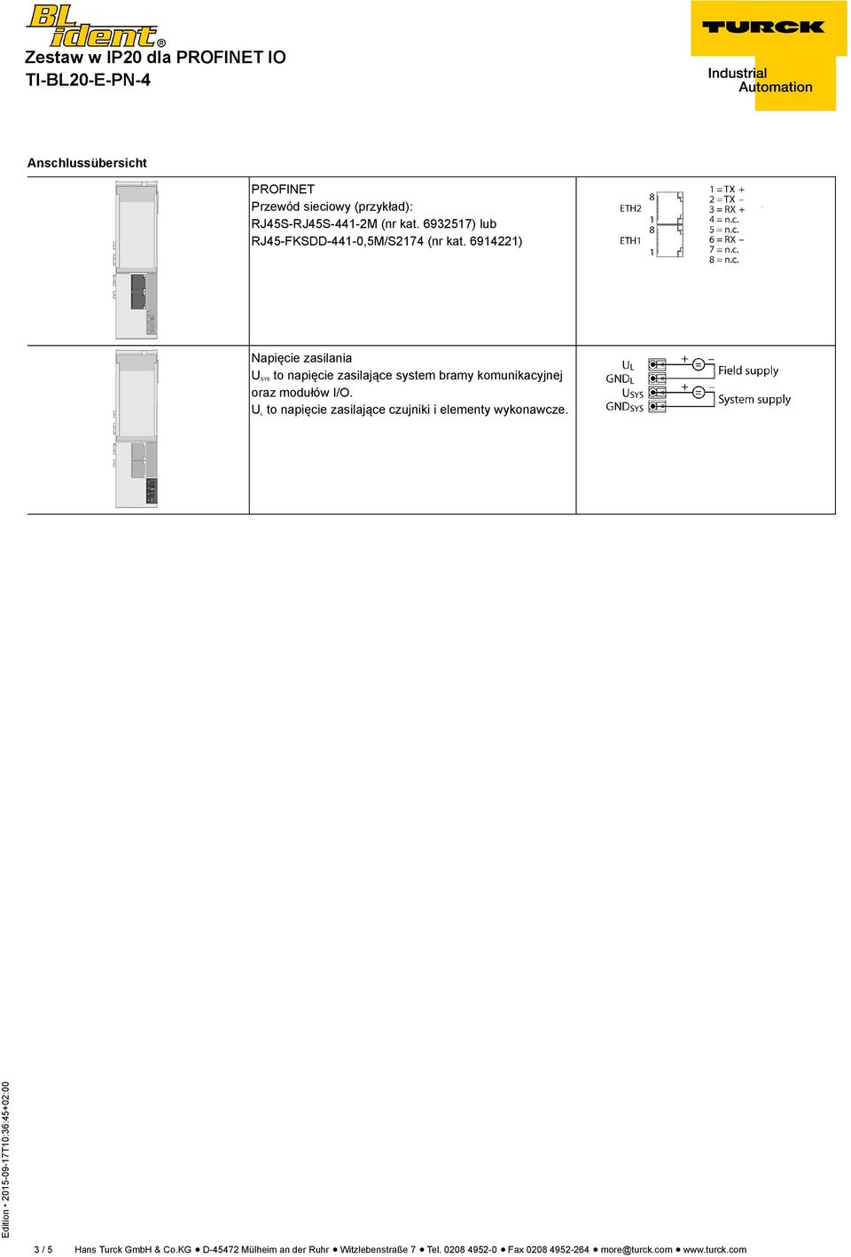 6914221) Napięcie zasilania U SYS to napięcie zasilające system bramy komunikacyjnej oraz modułów I/O.