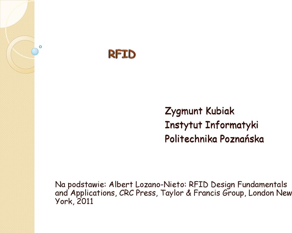 RFID Design Fundamentals and Applications, CRC