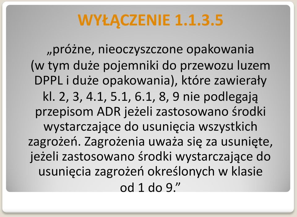 opakowania), które zawierały kl. 2, 3, 4.1, 5.1, 6.