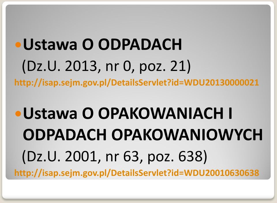 id=wdu20130000021 Ustawa O OPAKOWANIACH I ODPADACH