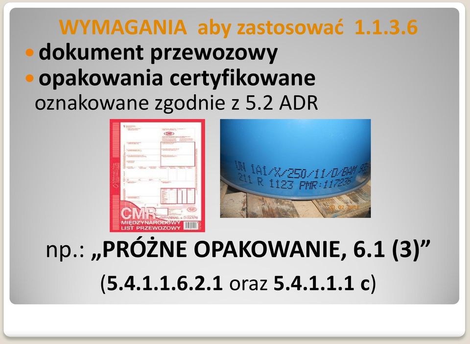 certyfikowane oznakowane zgodnie z 5.