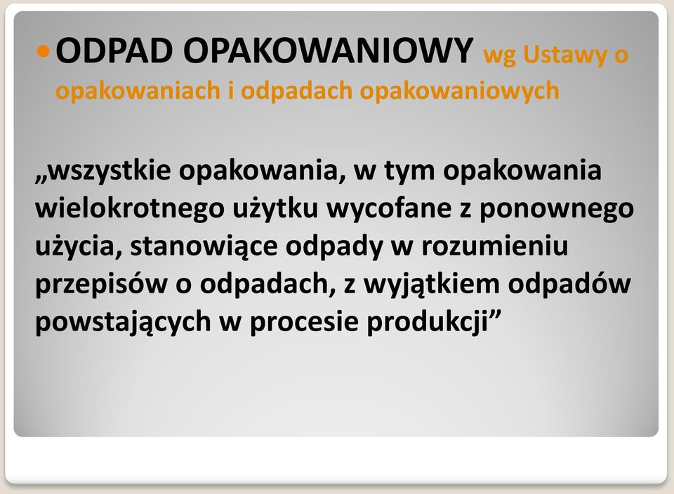 wielokrotnego użytku wycofane z ponownego użycia, stanowiące