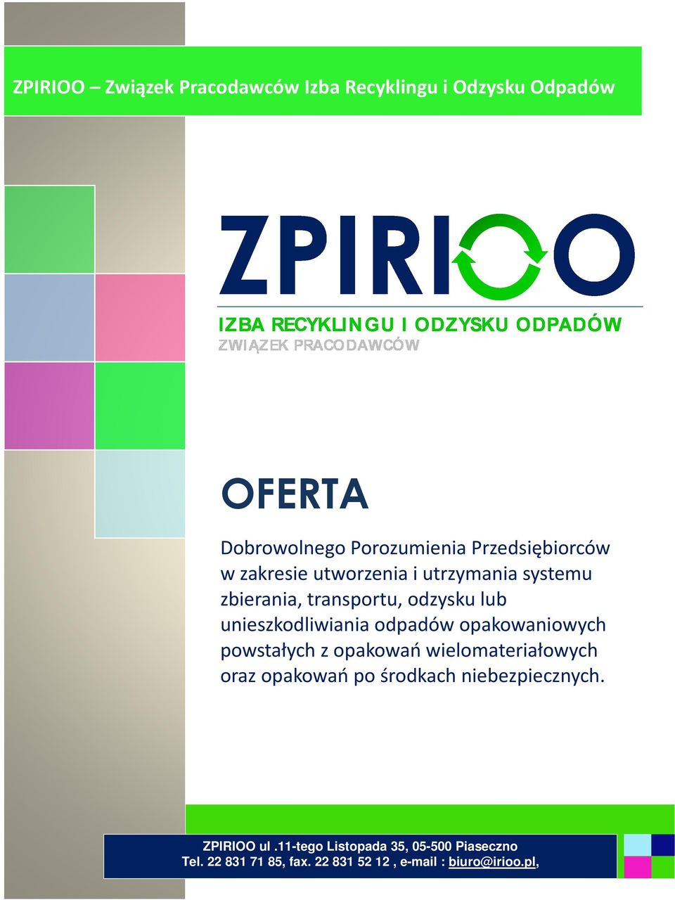 wielomateriałowych oraz opakowań po środkach niebezpiecznych. Marta Laskowska ZPIRIOO ul.