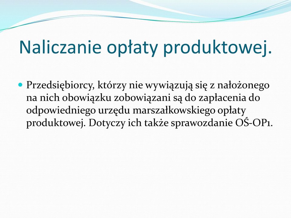nich obowiązku zobowiązani są do zapłacenia do