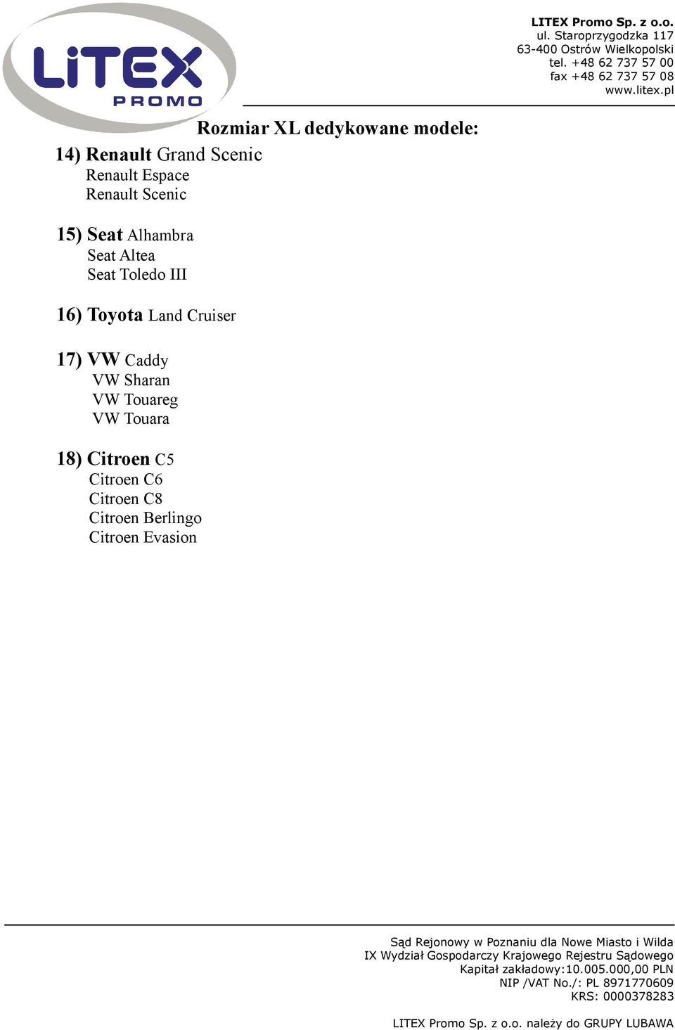16) Toyota Land Cruiser 17) VW Caddy VW Sharan VW Touareg VW