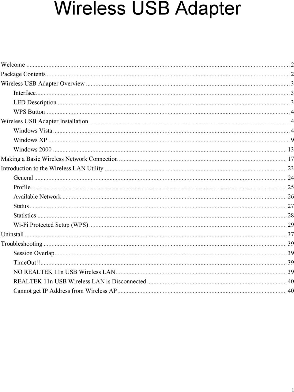 .. 17 Introduction to the Wireless LAN Utility... 23 General... 24 Profile... 25 Available Network... 26 Status... 27 Statistics... 28 Wi-Fi Protected Setup (WPS).