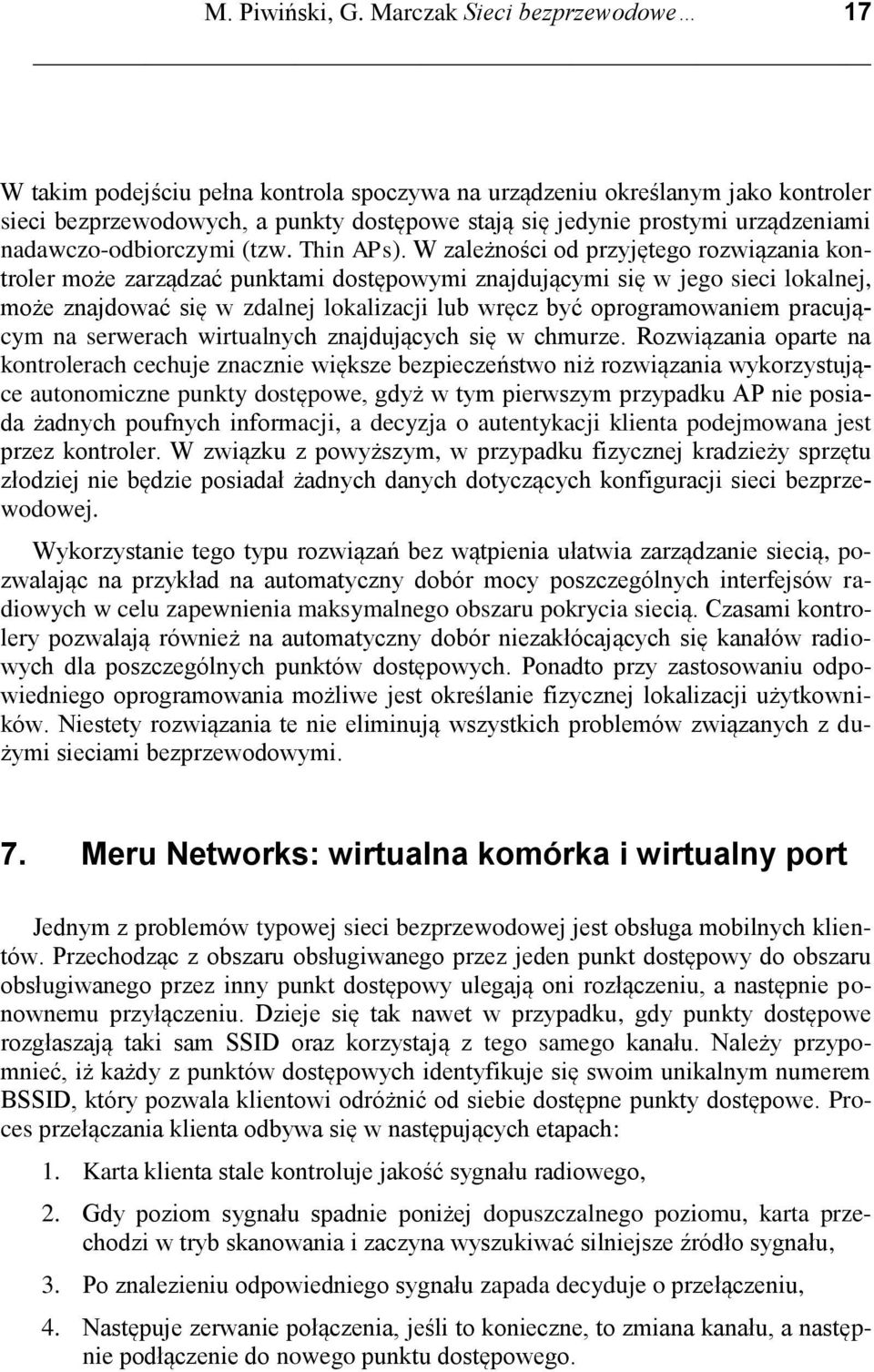 nadawczo-odbiorczymi (tzw. Thin APs).