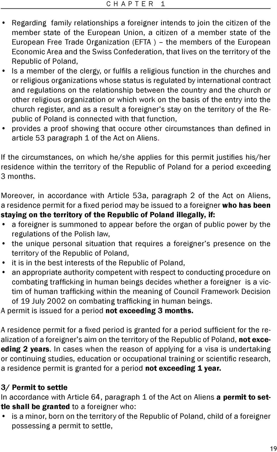 churches and or religious organizations whose status is regulated by international contract and regulations on the relationship between the country and the church or other religious organization or