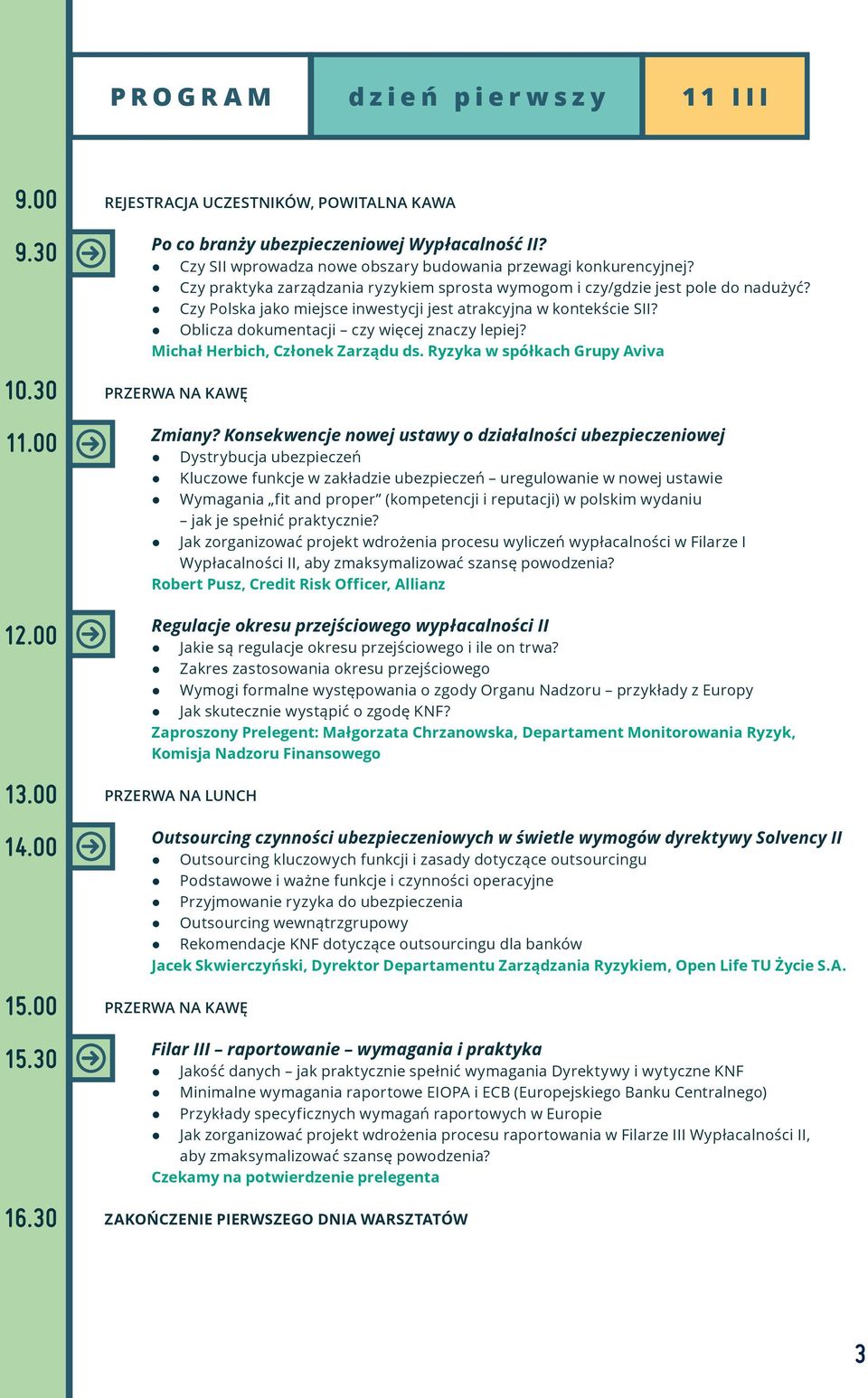 Czy Polska jako miejsce inwestycji jest atrakcyjna w kontekście SII? Oblicza dokumentacji czy więcej znaczy lepiej? Michał Herbich, Członek Zarządu ds. Ryzyka w spółkach Grupy Aviva Zmiany?