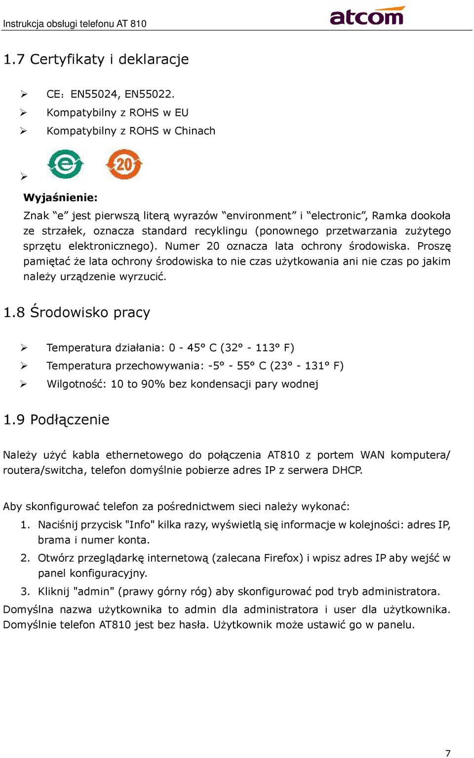 przetwarzania zużytego sprzętu elektronicznego). Numer 20 oznacza lata ochrony środowiska.