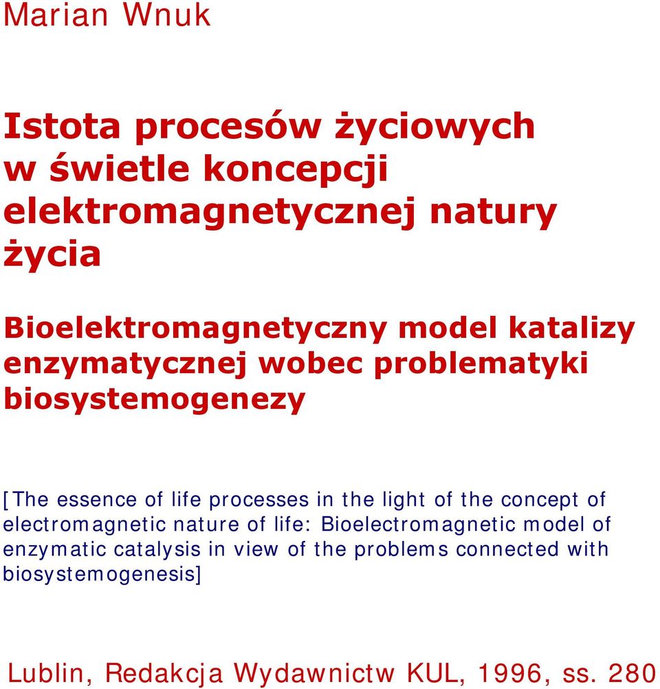 life processes in the light of the concept of electromagnetic nature of life: Bioelectromagnetic model of