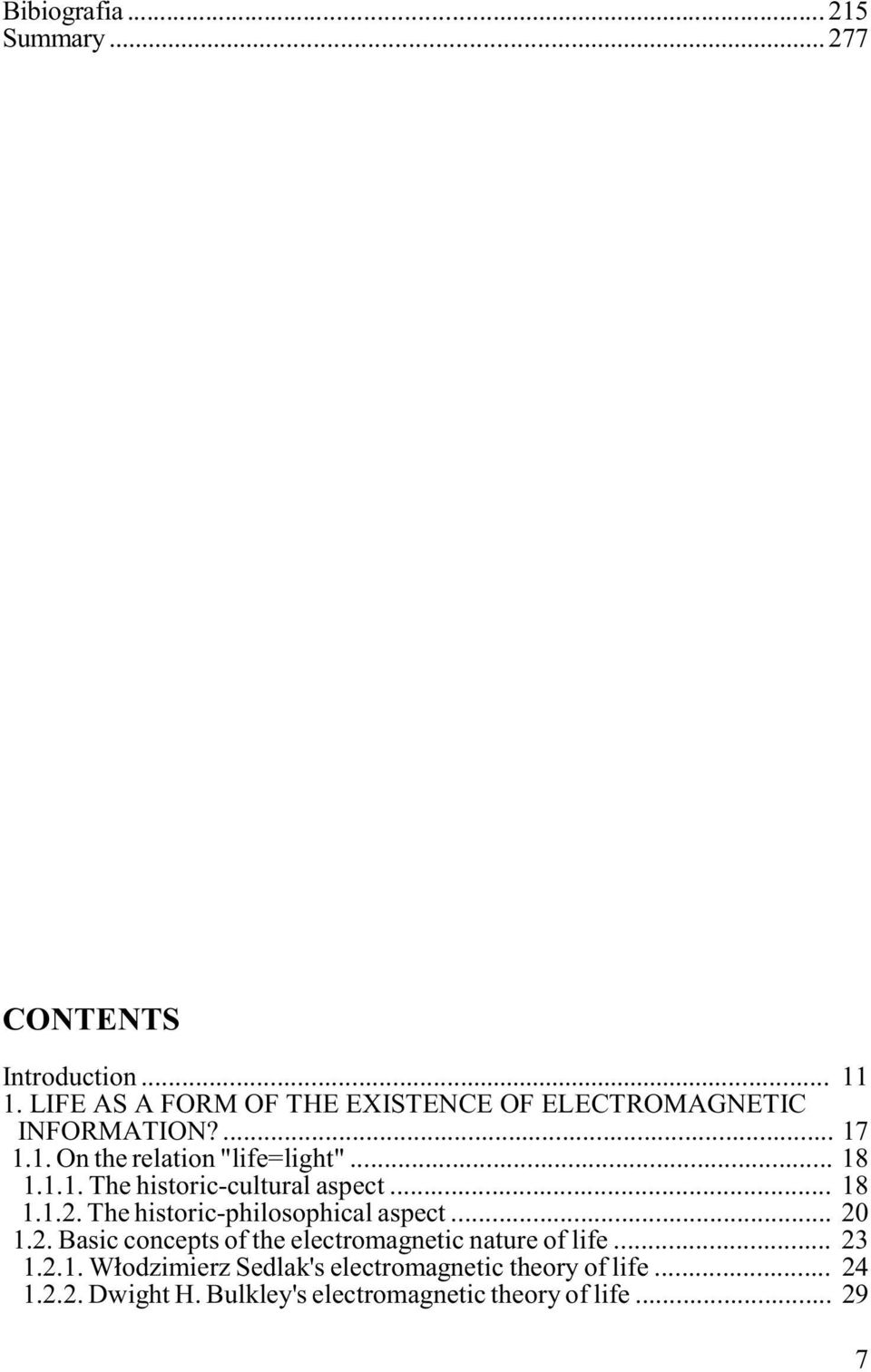 .. 18 1.1.2. The historic-philosophical aspect... 20 1.2. Basic concepts of the electromagnetic nature of life.