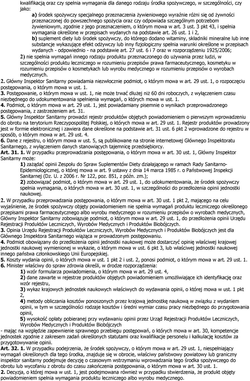 3 pkt 43, i spełnia wymagania określone w przepisach wydanych na podstawie art. 26 ust.