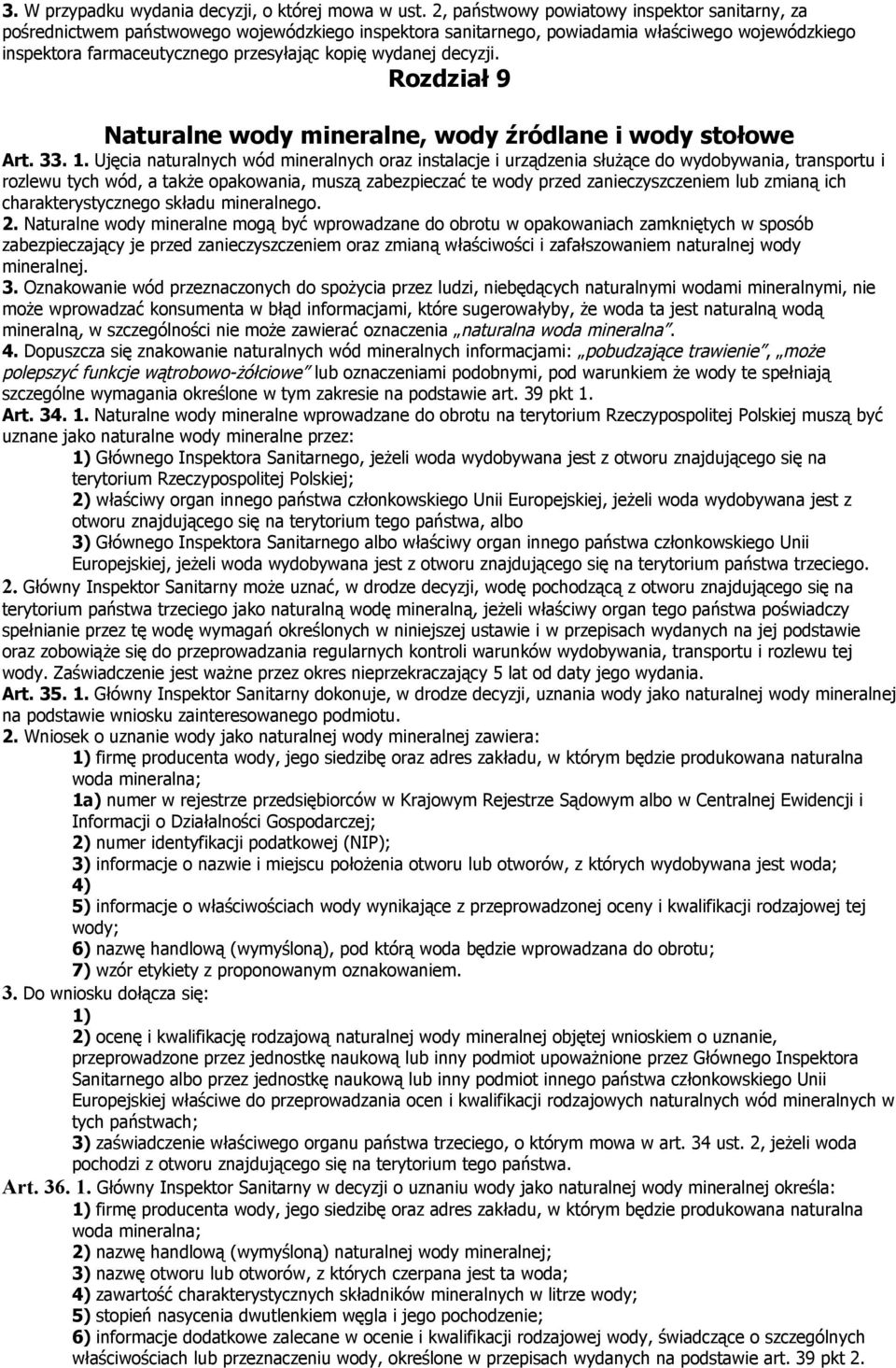 wydanej decyzji. Rozdział 9 Naturalne wody mineralne, wody źródlane i wody stołowe Art. 33. 1.
