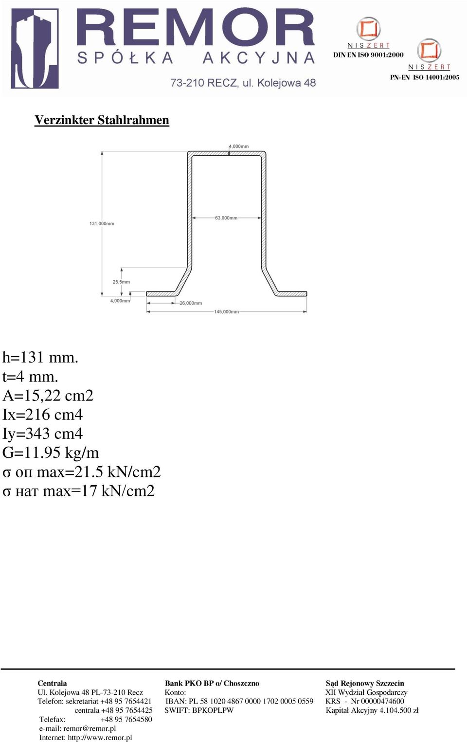 A=15,22 cm2 Iх=216 cm4 Iy=343