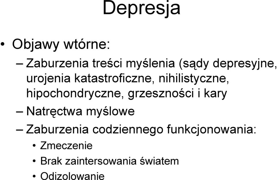 hipochondryczne, grzeszności i kary Natręctwa myślowe