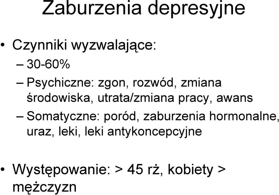 pracy, awans Somatyczne: poród, zaburzenia hormonalne,