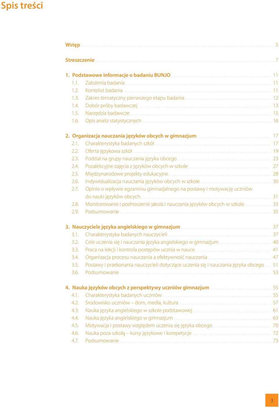 .. 19 2.3. Podział na grupy nauczania języka obcego... 23 2.4. Pozalekcyjne zajęcia z języków obcych w szkole... 27 2.5. Międzynarodowe projekty edukacyjne... 28 2.6.
