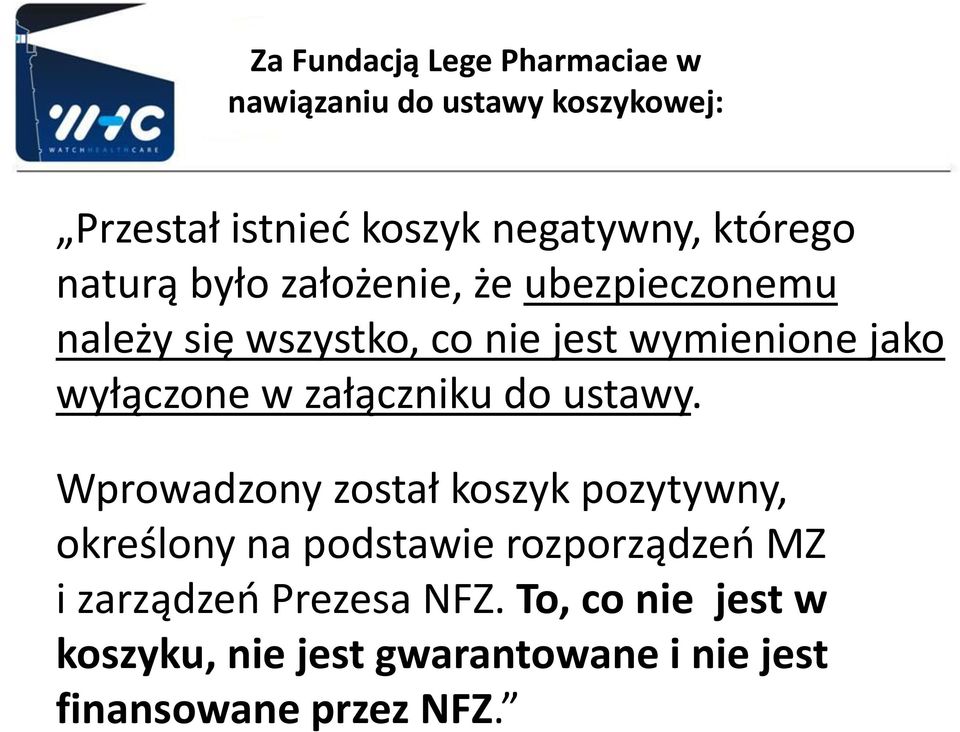 wyłączone w załączniku do ustawy.