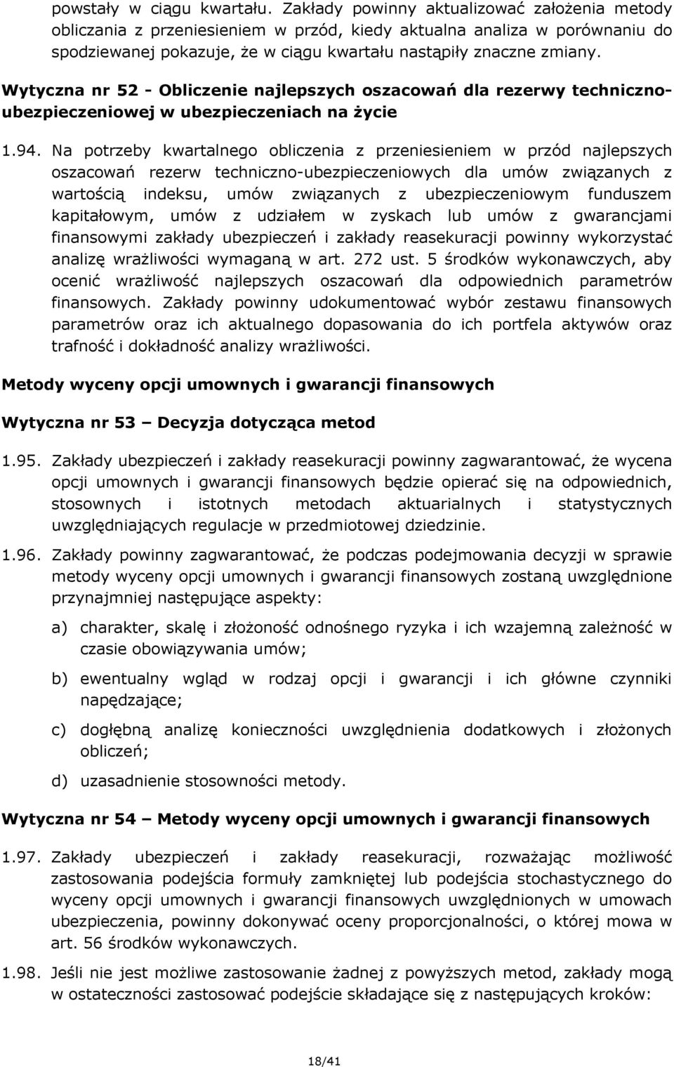 Wytyczna nr 52 - Obliczenie najlepszych oszacowań dla rezerwy technicznoubezpieczeniowej w ubezpieczeniach na życie 1.94.