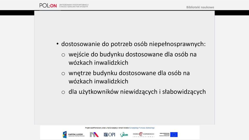 inwalidzkich o wnętrze budynku dostosowane dla osób na