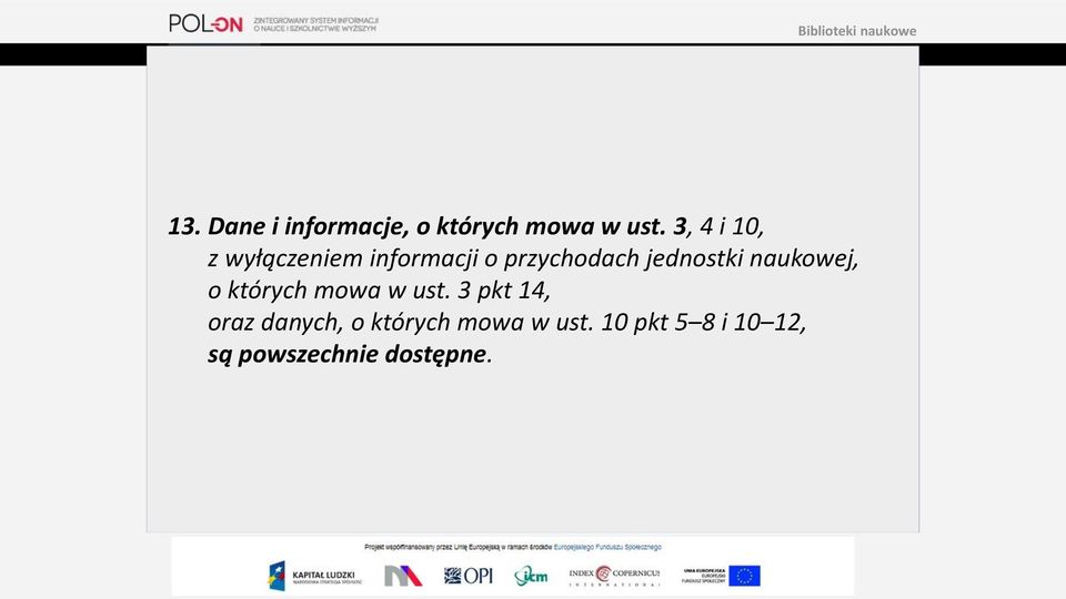 jednostki naukowej, o których mowa w ust.