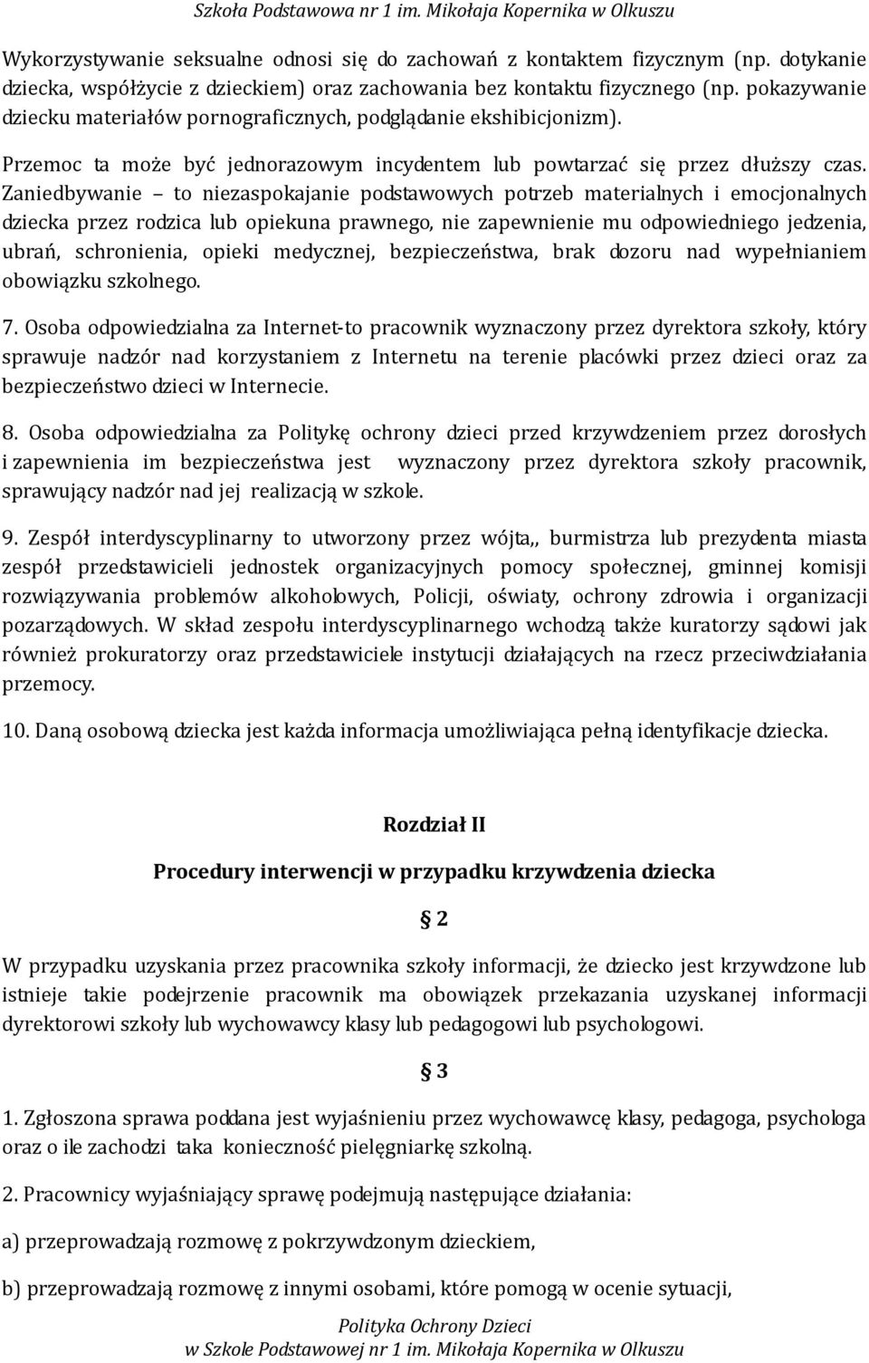 Zaniedbywanie to niezaspokajanie podstawowych potrzeb materialnych i emocjonalnych dziecka przez rodzica lub opiekuna prawnego, nie zapewnienie mu odpowiedniego jedzenia, ubrań, schronienia, opieki