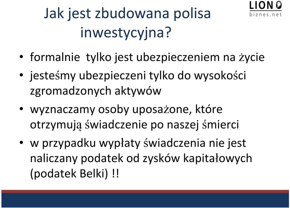 wysokości zgromadzonych aktywów wyznaczamy osoby uposażone, które otrzymują