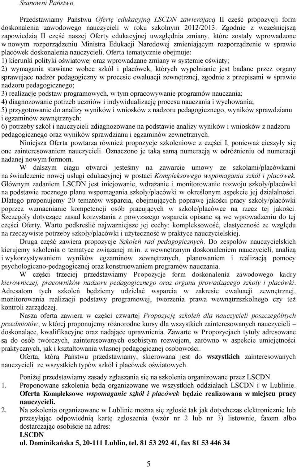 sprawie placówek doskonalenia nauczycieli.