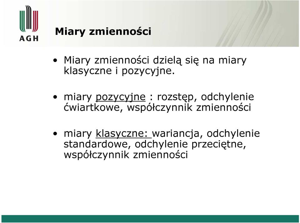 miary pozycyjne: rozstęp, odchylenie ćwiartkowe, współczynnik