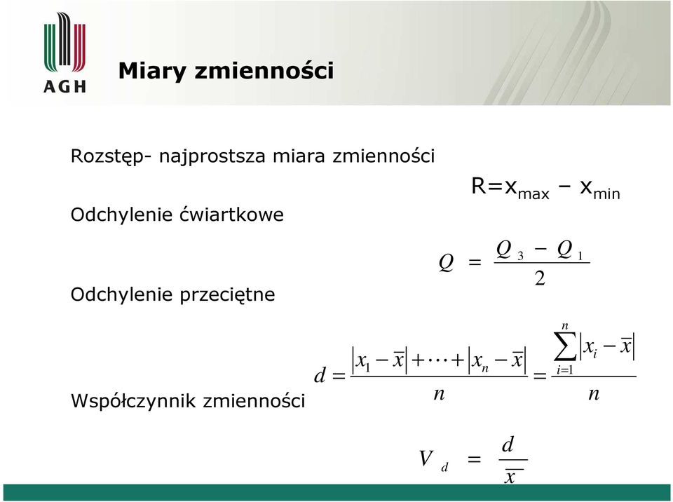 przeciętne Q R=x max x min Q 3 Q = 1 2