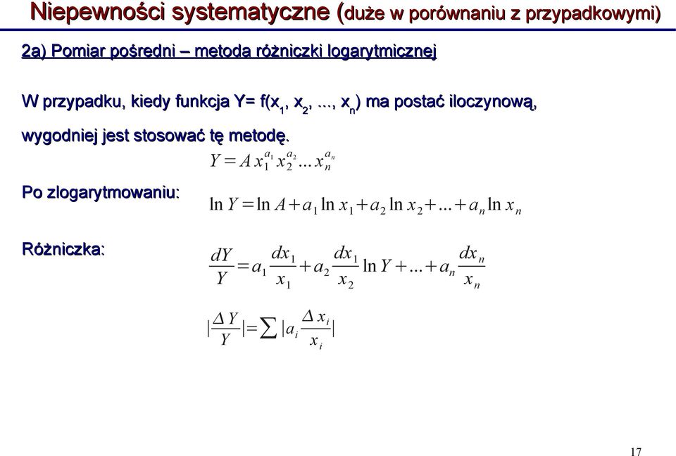 .., x 1 ) ma postać iloczynową, 2 n wygodniej jest stosować tę metodę. a Y = A x 1 a 1 x2 2.