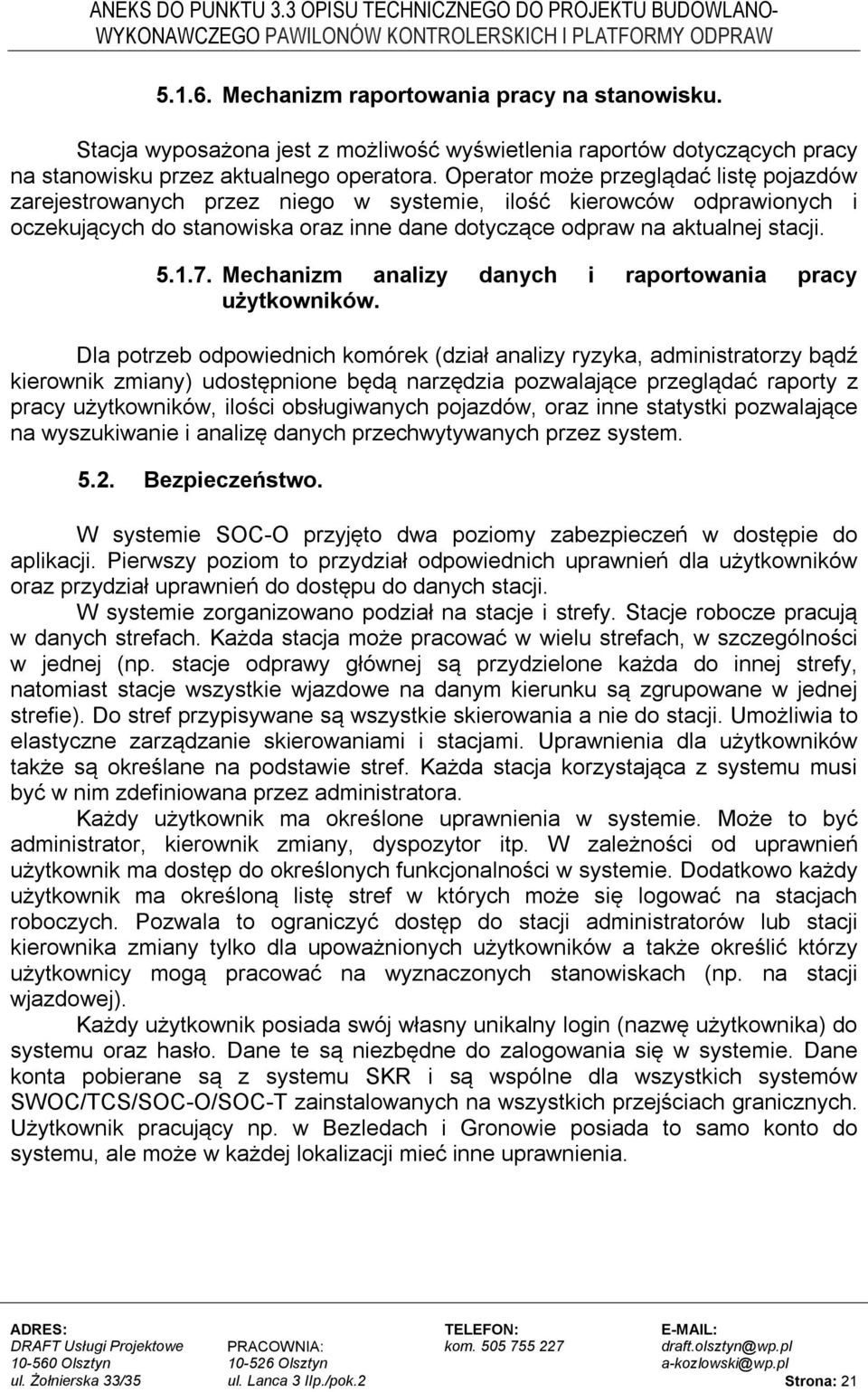 Mechanizm analizy danych i raportowania pracy użytkowników.
