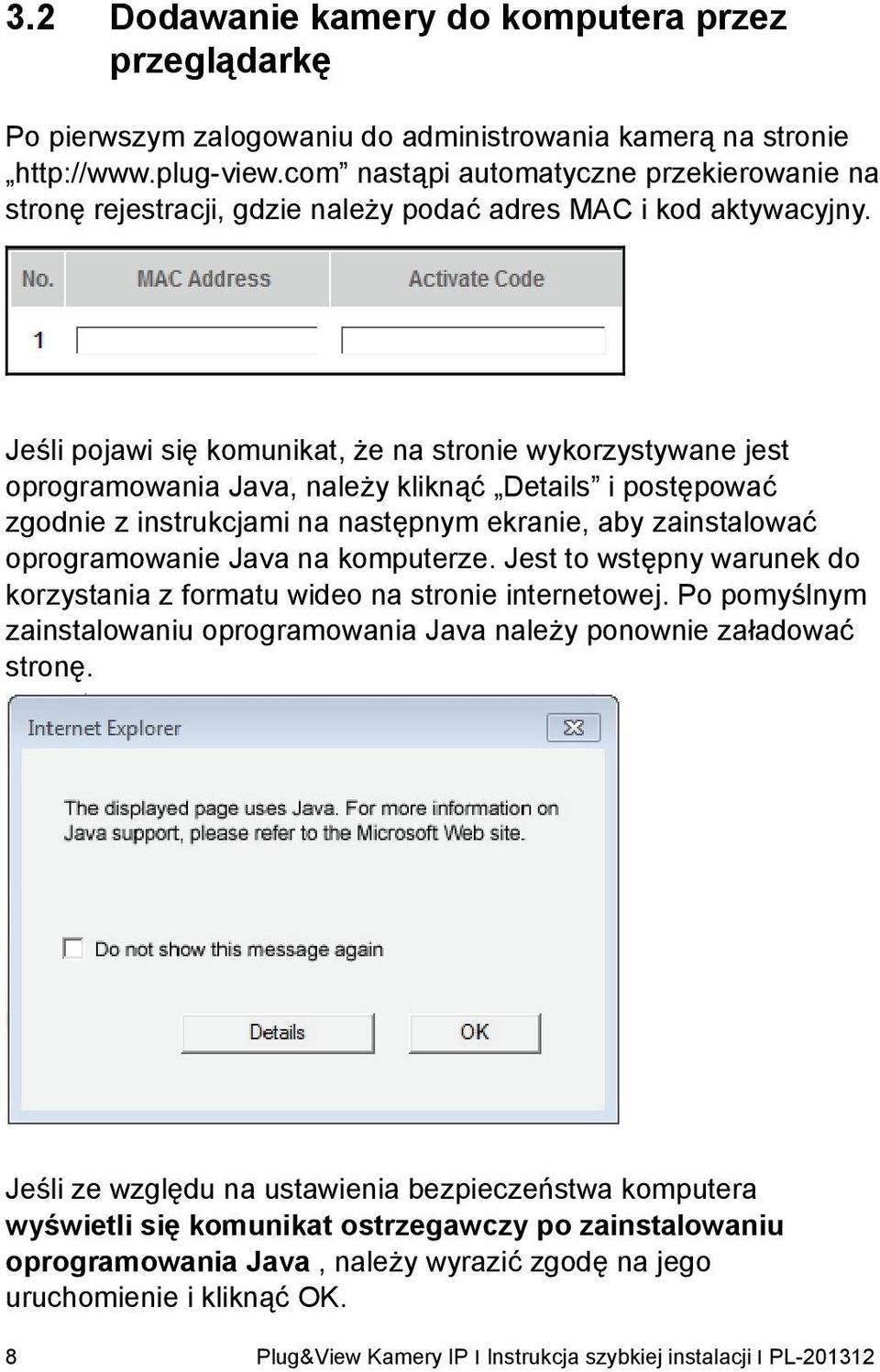 Jeśli pojawi się komunikat, że na stronie wykorzystywane jest oprogramowania Java, należy kliknąć Details i postępować zgodnie z instrukcjami na następnym ekranie, aby zainstalować oprogramowanie