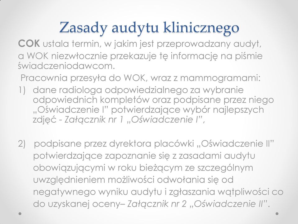 potwierdzające wybór najlepszych zdjęć - Załącznik nr 1 Oświadczenie I, 2) podpisane przez dyrektora placówki Oświadczenie II potwierdzające zapoznanie się z zasadami