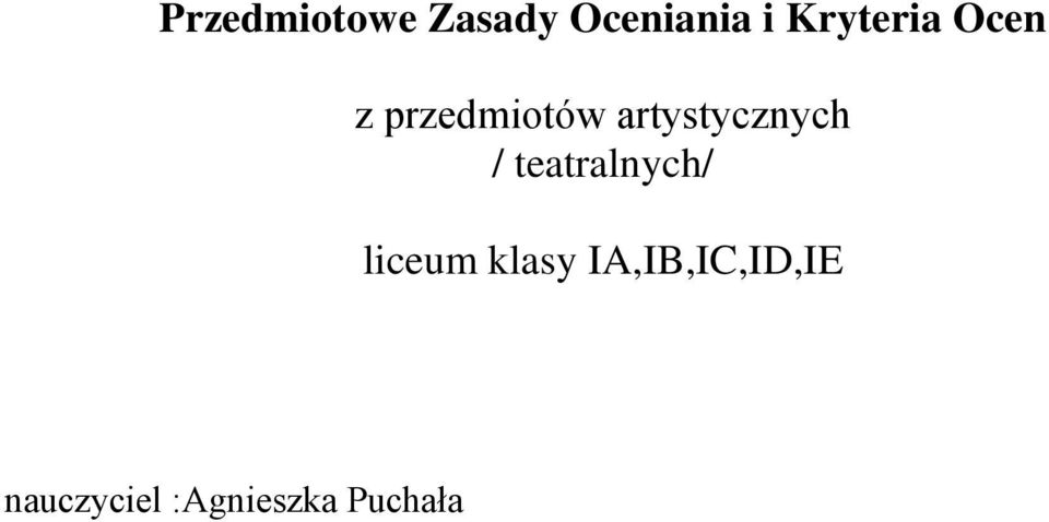 artystycznych / teatralnych/ liceum