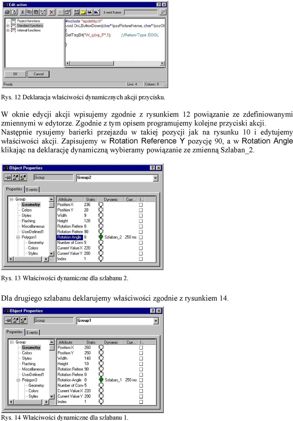 Zgodnie z tym opisem programujemy kolejne przyciski akcji.