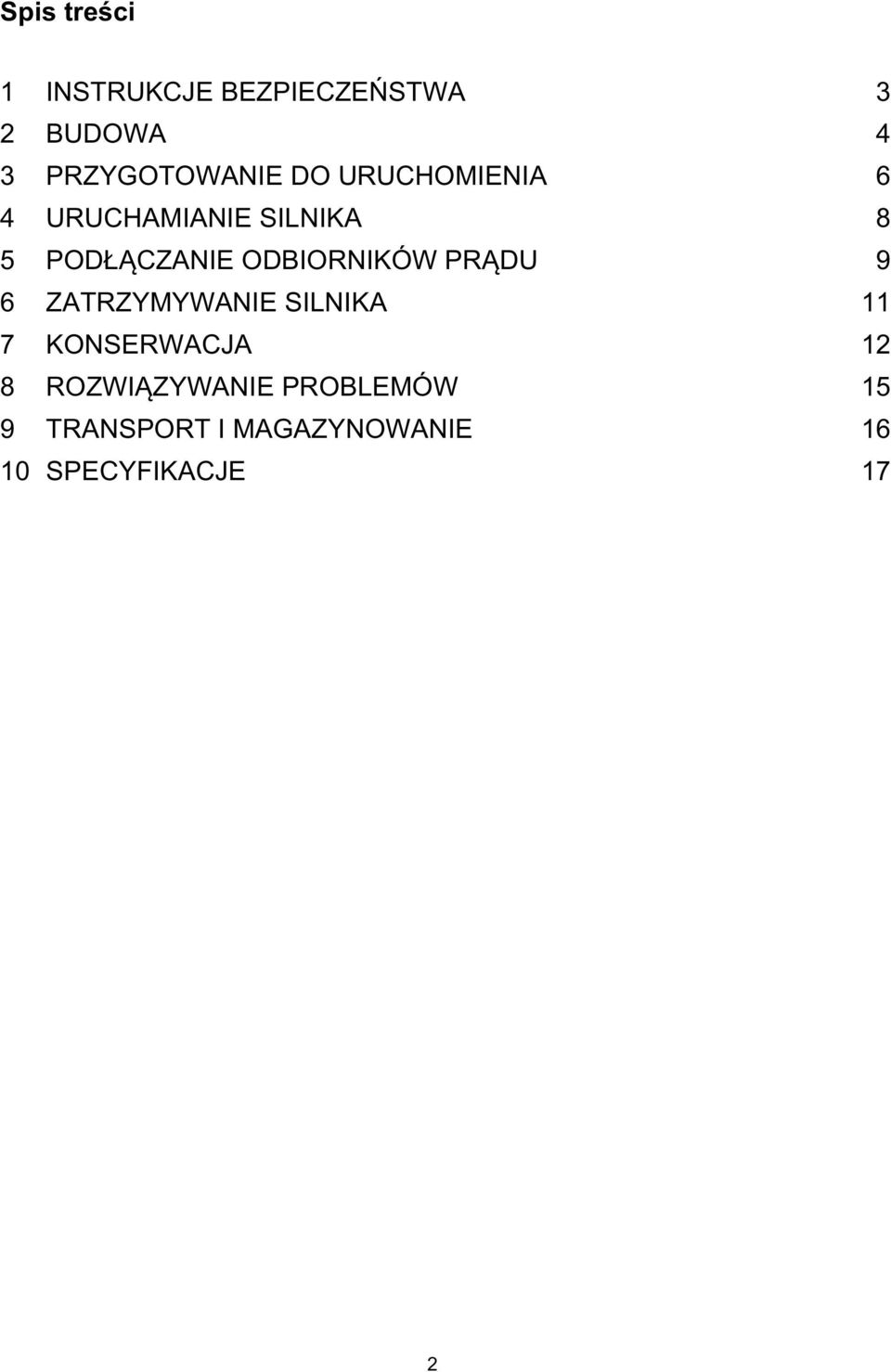 PODCZANIE ODBIORNIKÓW PRDU 9 6 ZATRZYMYWANIE SILNIKA 11 7