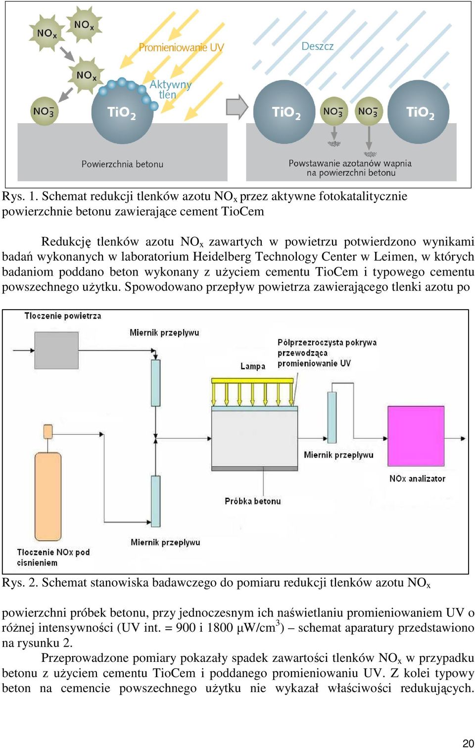 wykonanych w laboratorium Heidelberg Technology Center w Leimen, w których badaniom poddano beton wykonany z uŝyciem cementu TioCem i typowego cementu powszechnego uŝytku.