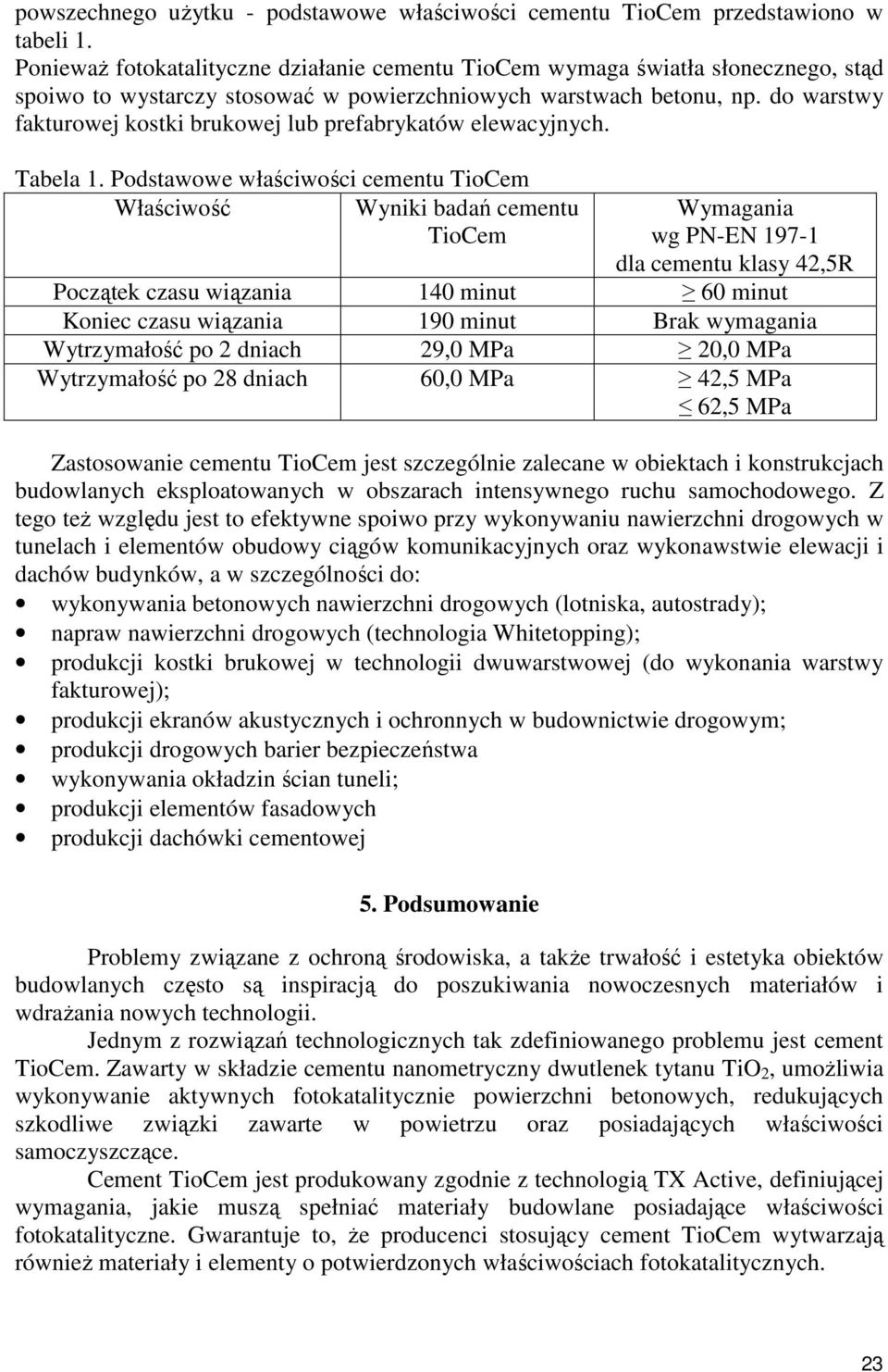 do warstwy fakturowej kostki brukowej lub prefabrykatów elewacyjnych. Tabela 1.