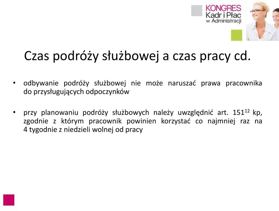 przysługujących odpoczynków przy planowaniu podróży służbowych należy