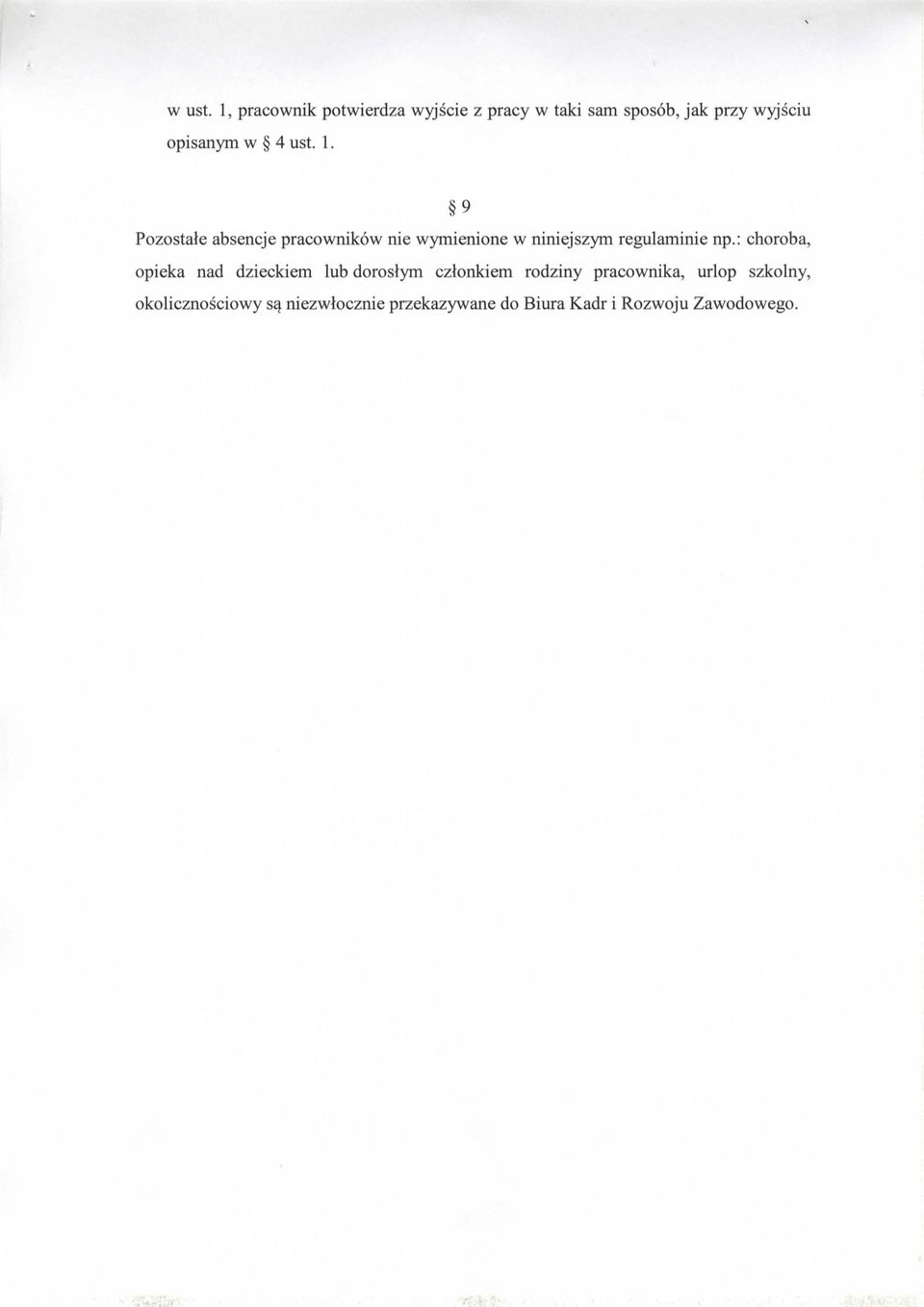 4 ust. 1. 9 Pozostale absencje pracownikow nie wymienione w niniejszym regulaminie np.