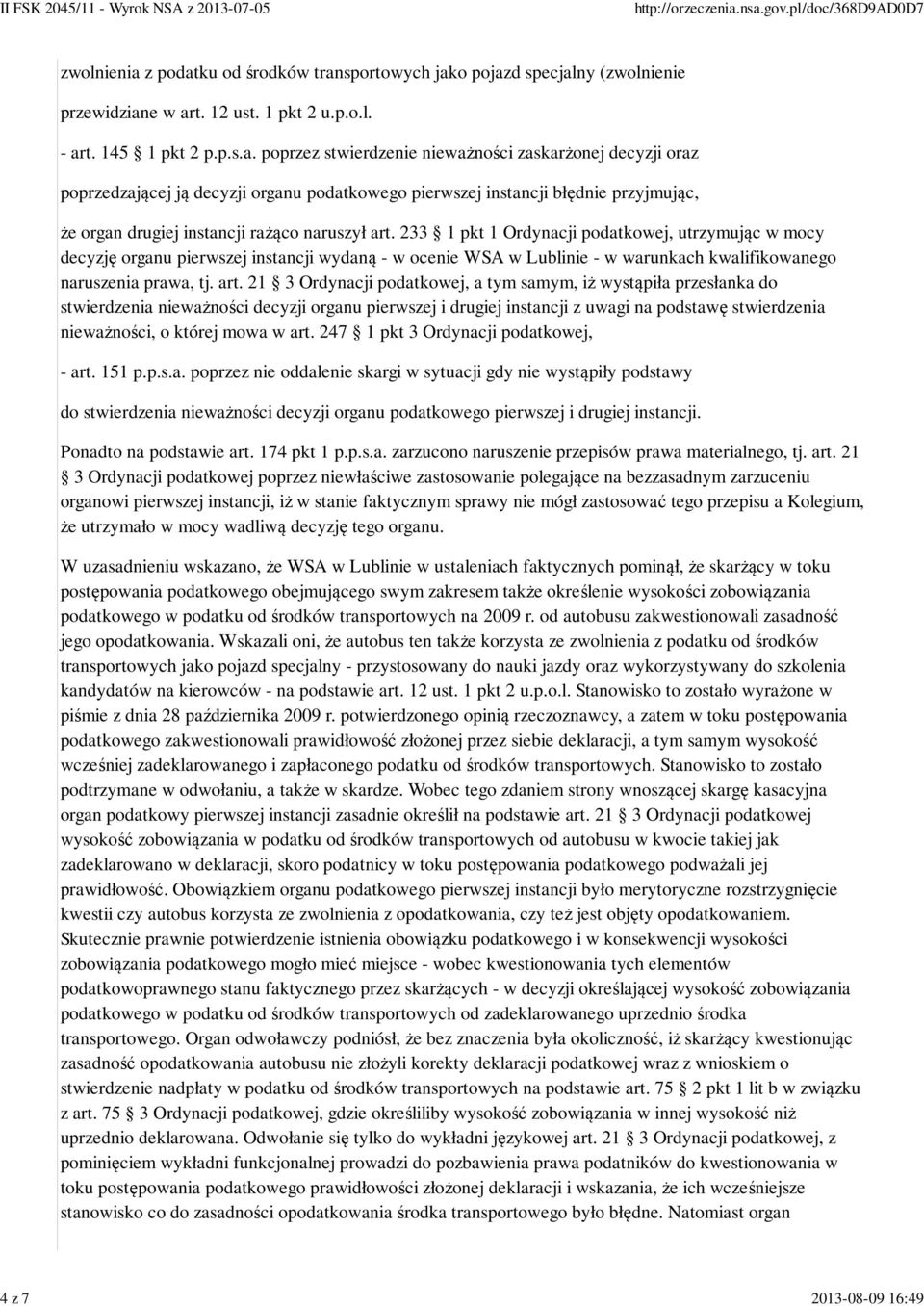 233 1 pkt 1 Ordynacji podatkowej, utrzymując w mocy decyzję organu pierwszej instancji wydaną - w ocenie WSA w Lublinie - w warunkach kwalifikowanego naruszenia prawa, tj. art.