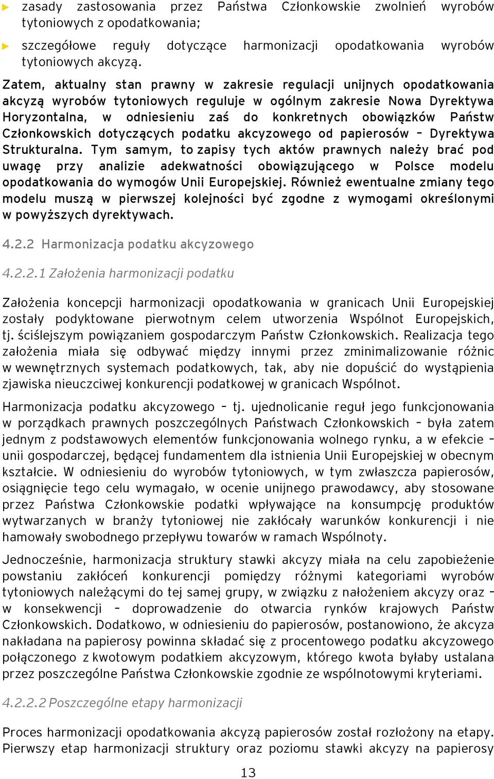 Państw Członkowskich dotyczących podatku akcyzowego od papierosów Dyrektywa Strukturalna.