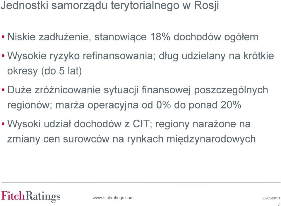 sytuacji finansowej poszczególnych regionów; marża operacyjna od 0% do ponad 20% Wysoki udział
