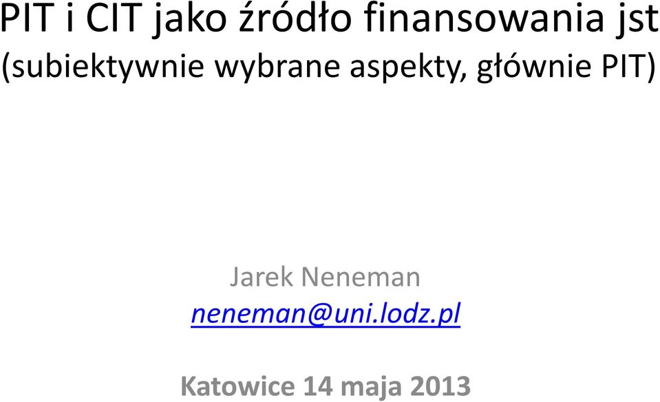 głównie PIT) Jarek Neneman