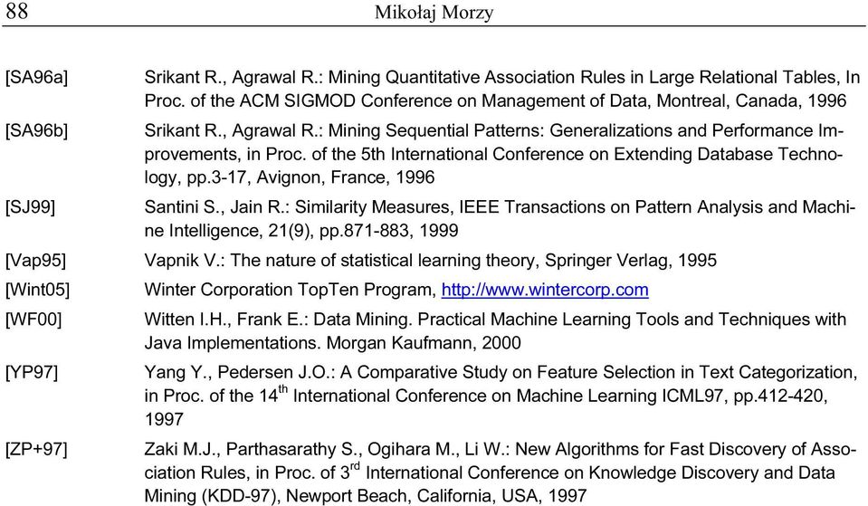 of the 5th International Conference on Extending Database Technology, pp.3-17, Avignon, France, 1996 [SJ99] Santini S., Jain R.